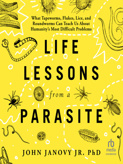 Title details for Life Lessons from a Parasite by John Janovy Jr. - Wait list